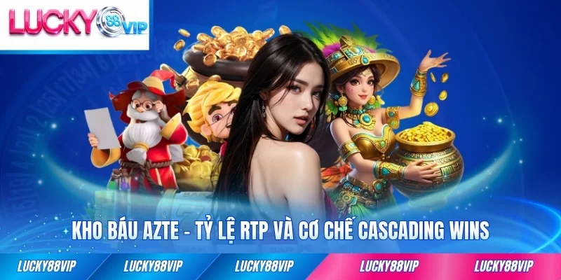 Kho báu Azte lucky88