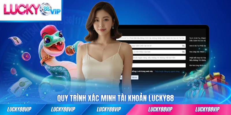 Quy trình xác minh tài khoản LUCKY88 nhanh chóng và chính xác